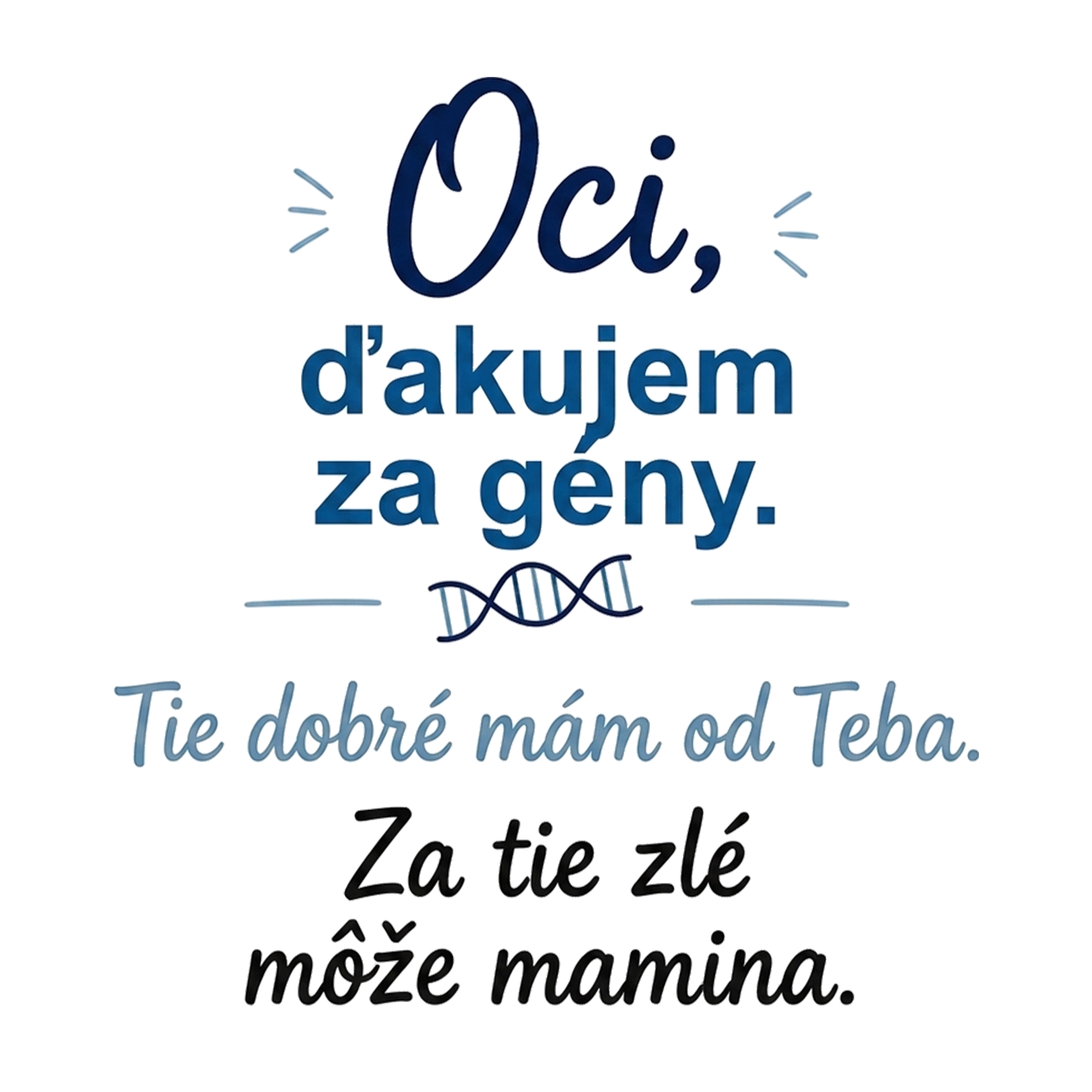 Oci ďakujem za gény Tie - SZLOVAK.webp